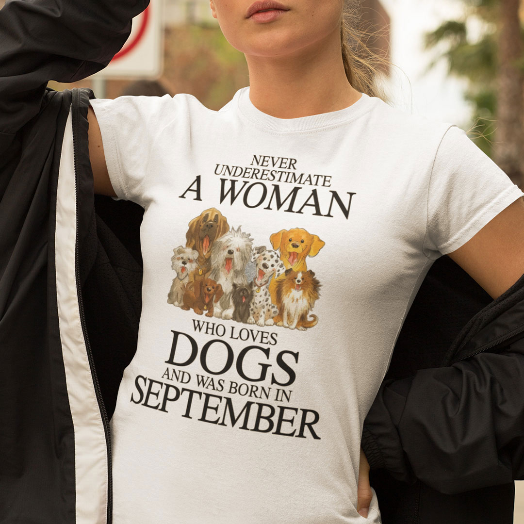 A Woman Who Loves Dogs And Was Born In September Shirt