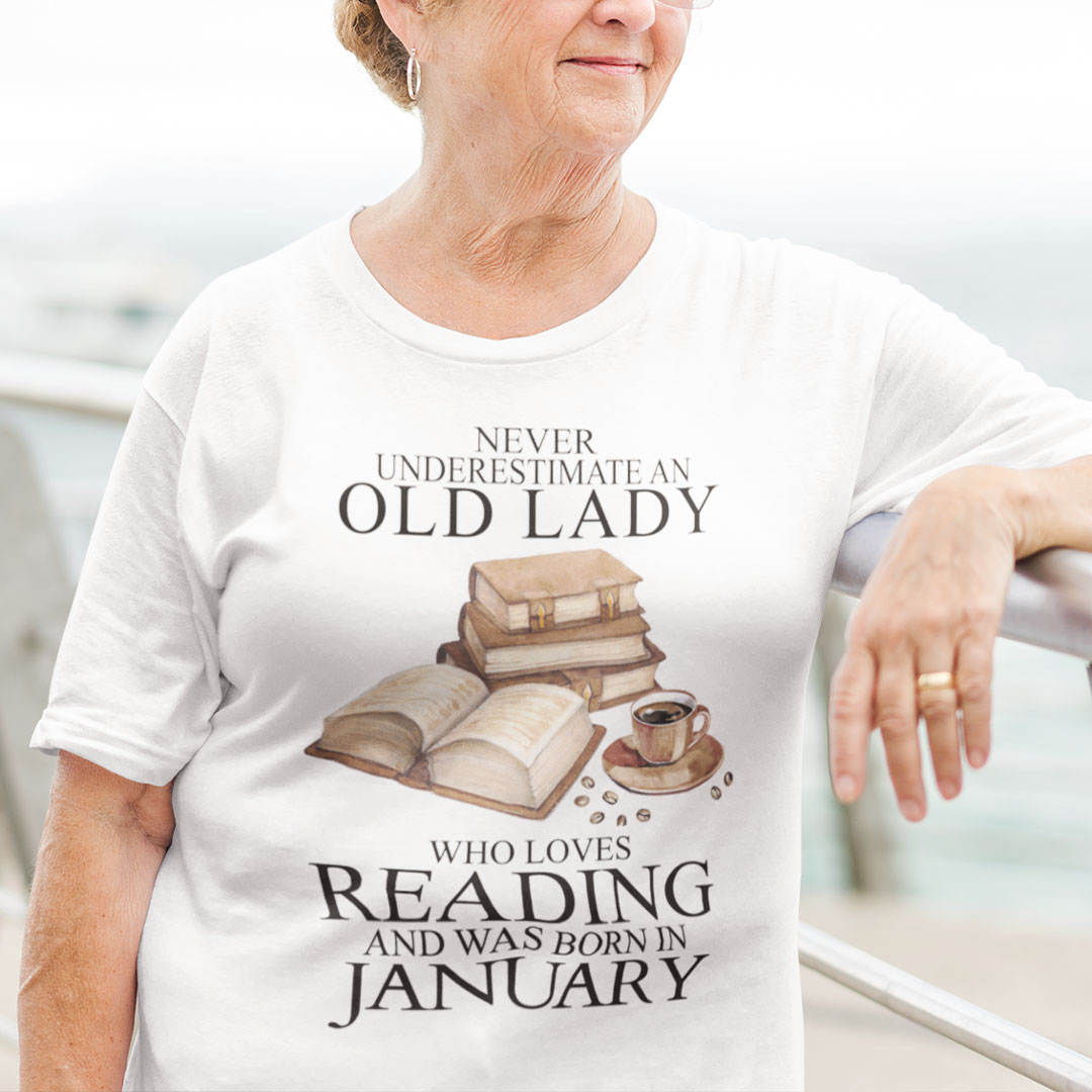 An Old Lady Loves Reading And Was Born In January Shirt
