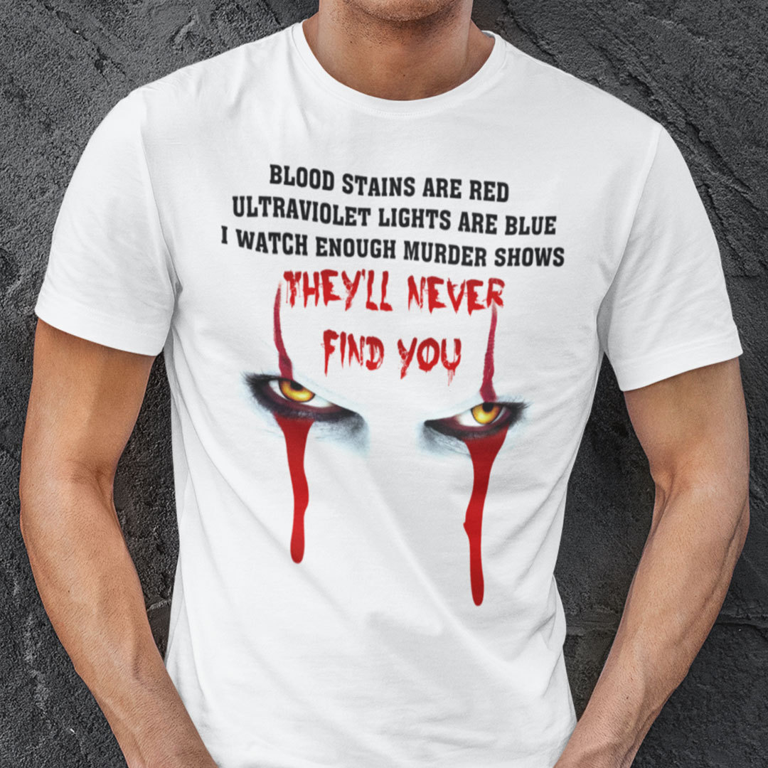 Blood Stain Are Red Ultraviolet Lights Are Blue Halloween Shirt