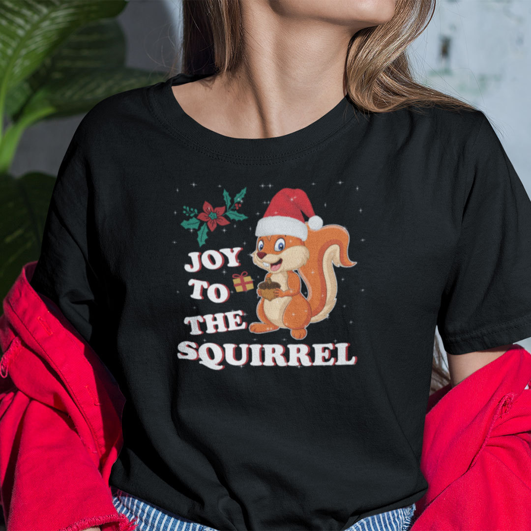 Christmas Squirrel T Shirt Merry Christmas Joy To The Squirrel