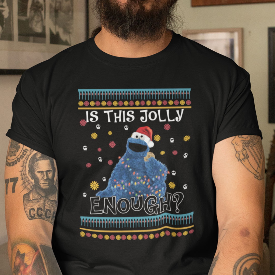Cookie Monster Is This Jolly Enough Christmas Shirt
