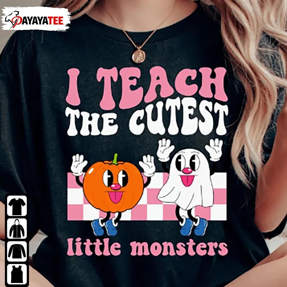 Halloween Teacher Shirt I Teach The Cutest Little Monsters Gift For Teachers - Ingenious Gifts Your Whole Family