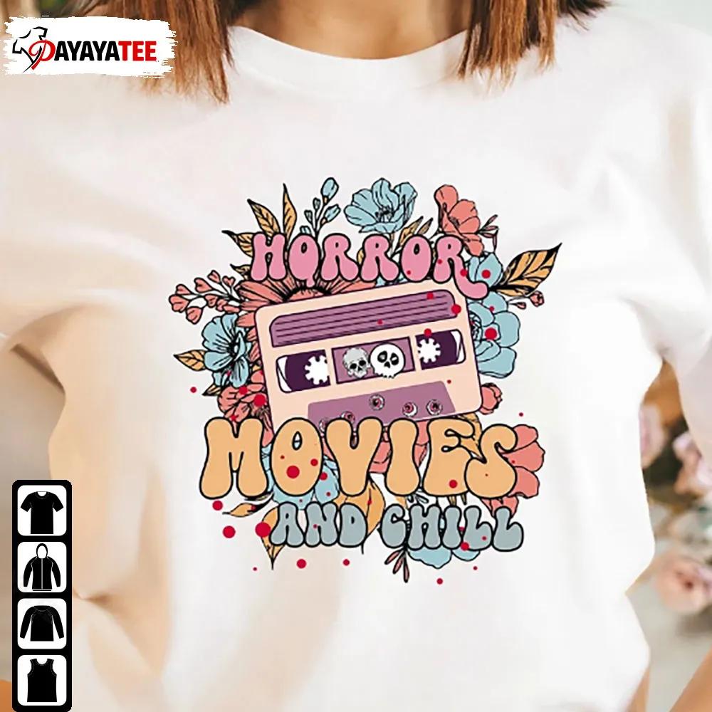 Horror Movies And Chill Shirt Spooky Season Halloween - Ingenious Gifts Your Whole Family