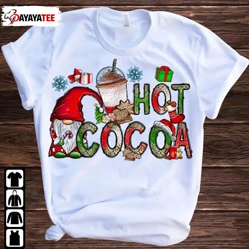 Hot Cocoa Christmas Gnome Shirt Coffee Lover Christmas Gift - Ingenious Gifts Your Whole Family