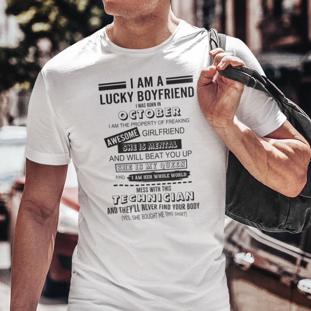 I Am A Lucky Boyfriend I Was Born In October Shirt