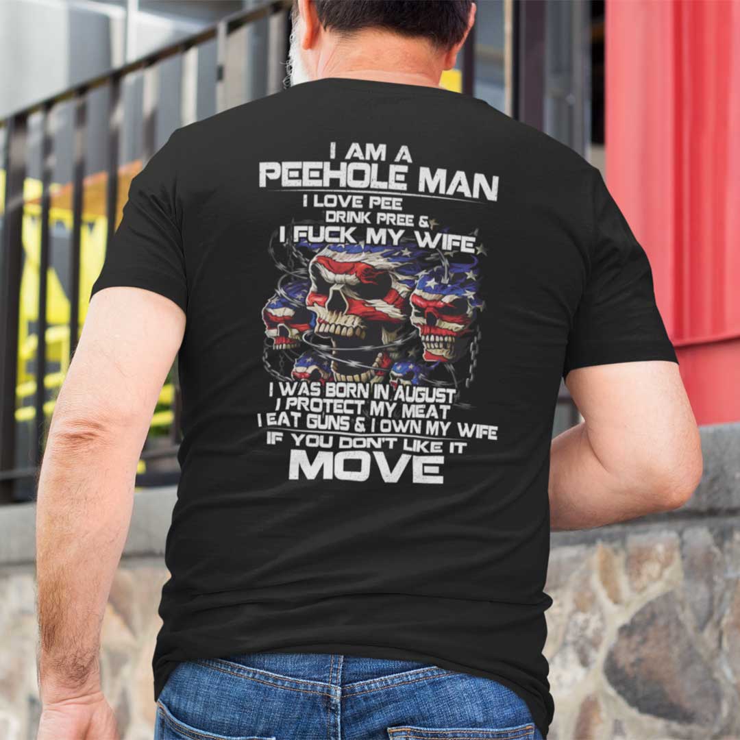 I Am A Peehole Man Drink Pee And I Fuck My Wife Shirt October