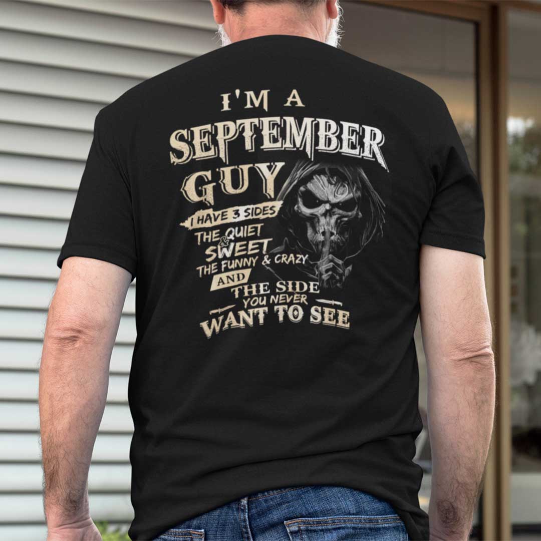 I Am An September Guy I Have 3 Sides Shirt