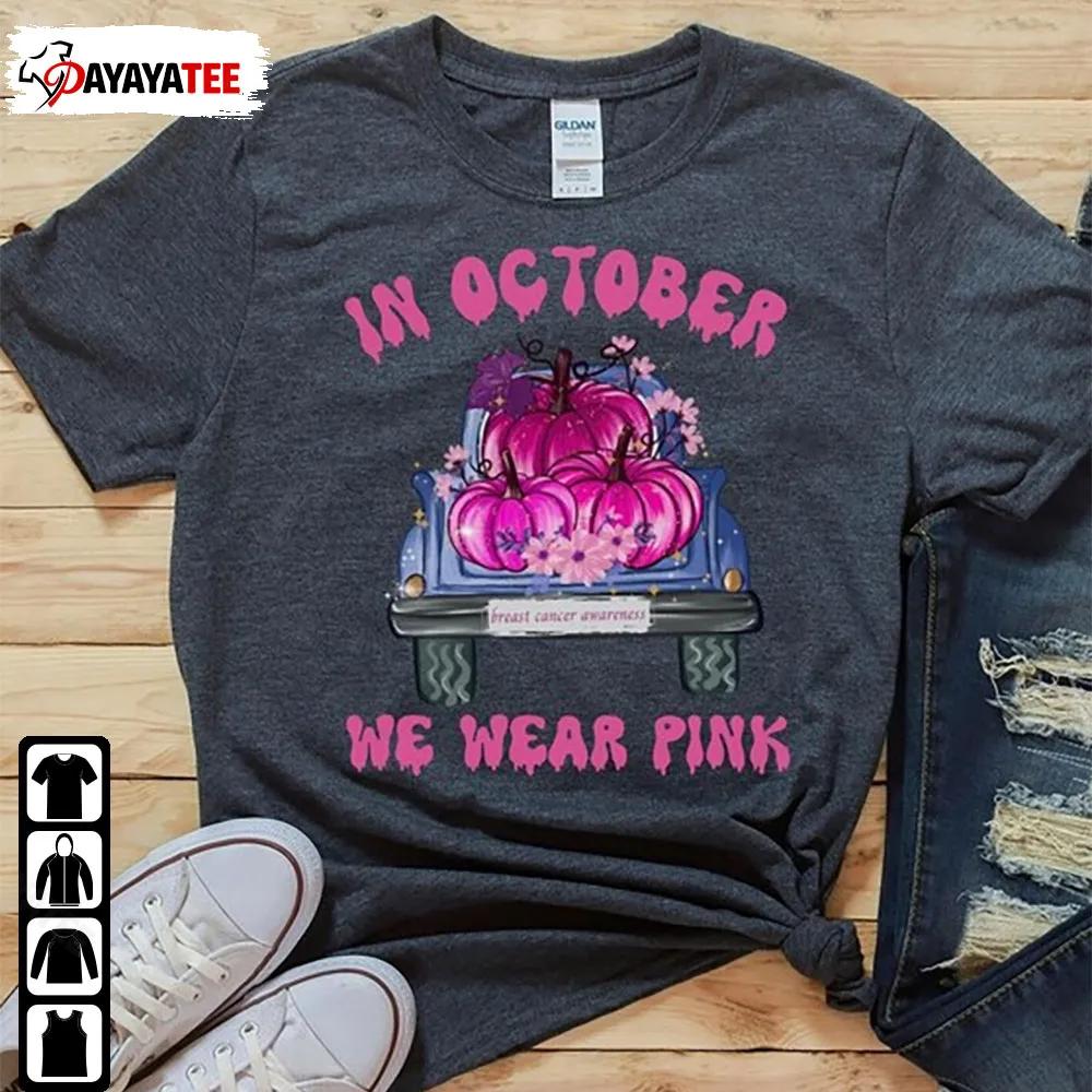 In October We Wear Pink Breast Cancer Fighter Pink Pumpkin Halloween Shirt - Ingenious Gifts Your Whole Family