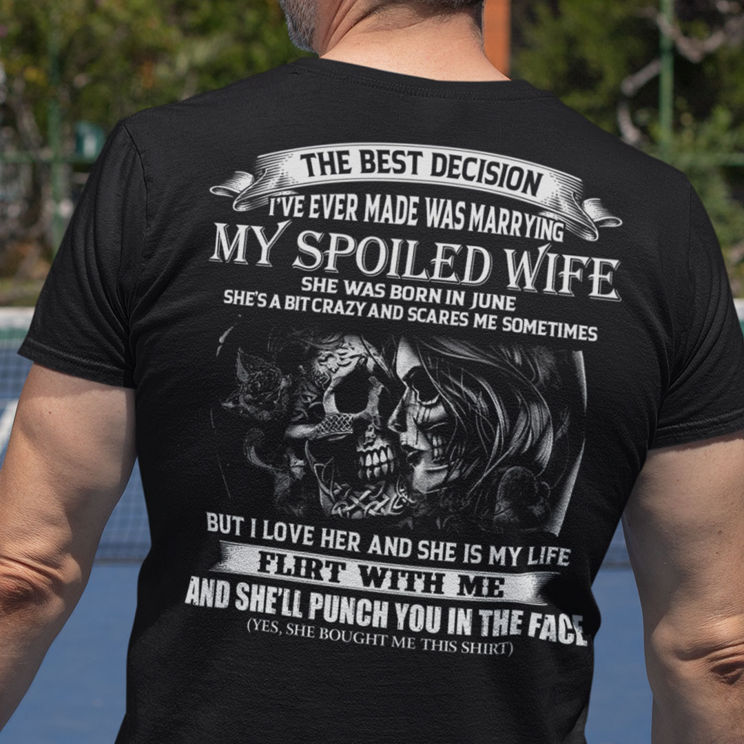 My Spoiled Wife Shirt She Was Born In June Skull Couple