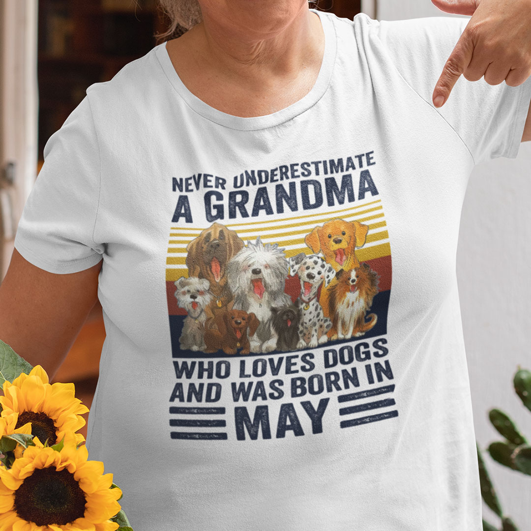 Never Underestimate A Grandma Who Loves Dogs May Shirt