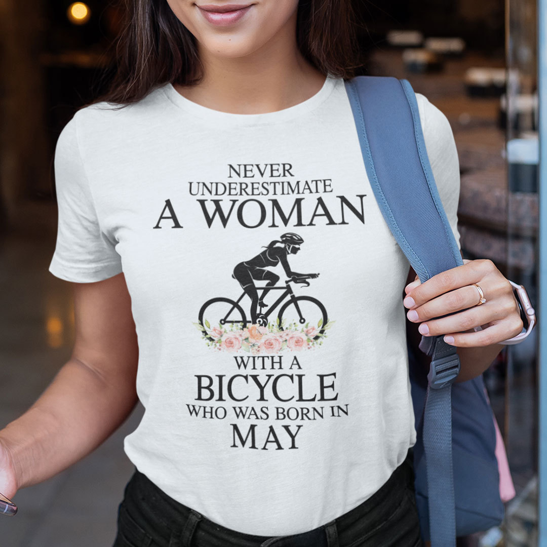 Never Underestimate A Woman With A Bicycle Shirt May