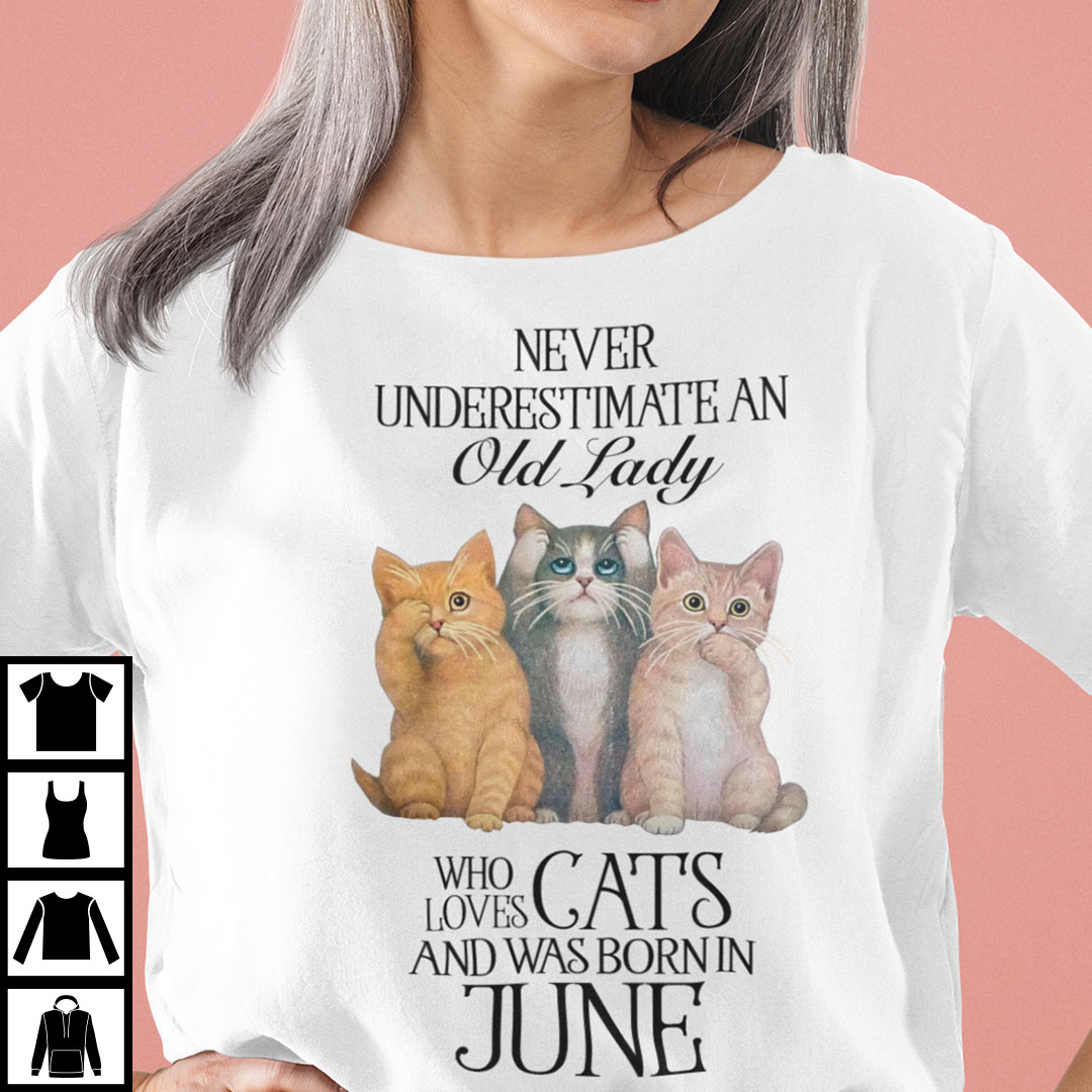 Never Underestimate An Old Lady Loves Cat And Born In July Shirt