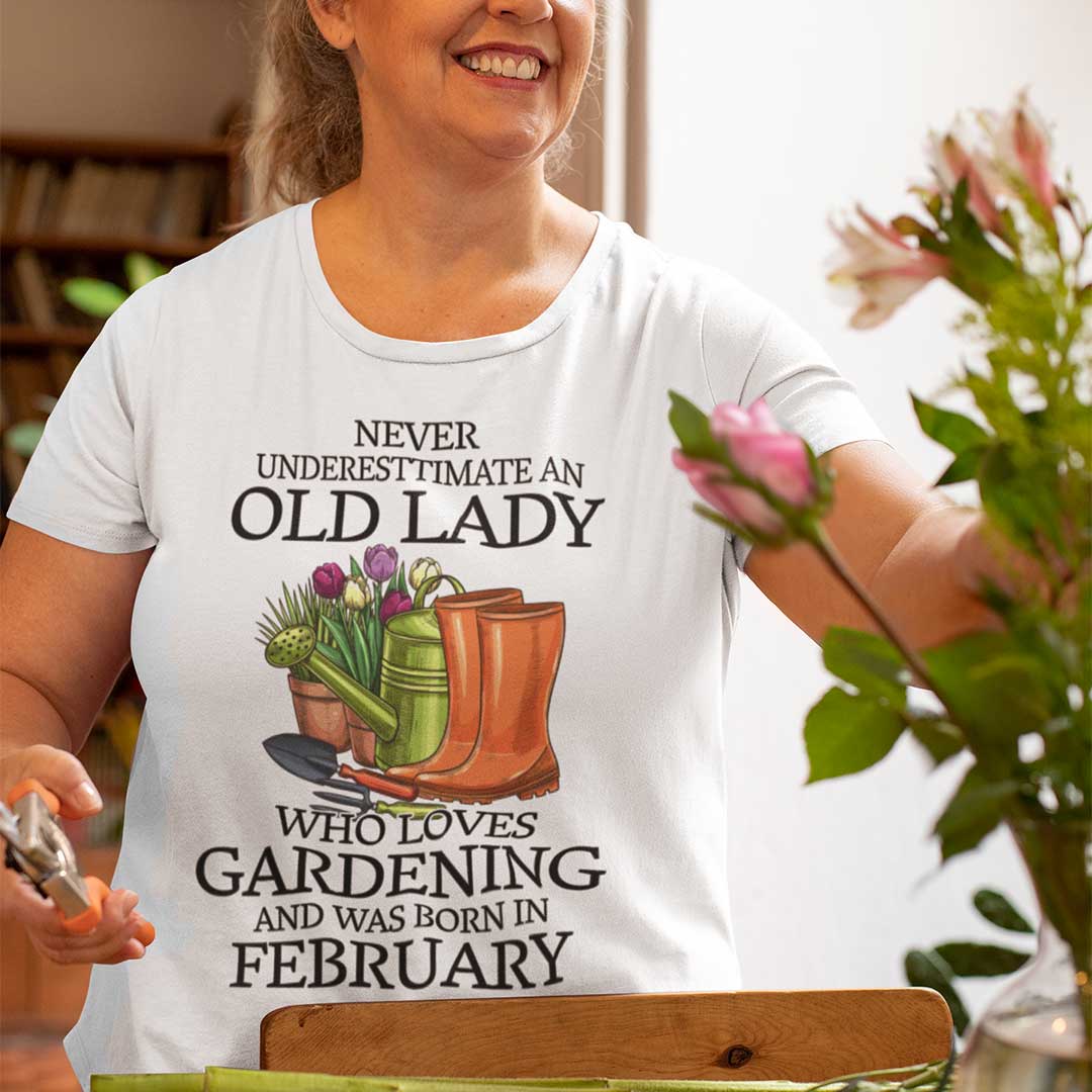 Never Underestimate Old Lady Who Loves Gardening Shirt February