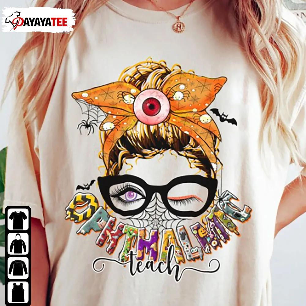 Ophthalmic Tech Halloween Shirt Messy Bun Ophthalmic Medical Technicians Halloween Costume - Ingenious Gifts Your Whole Family