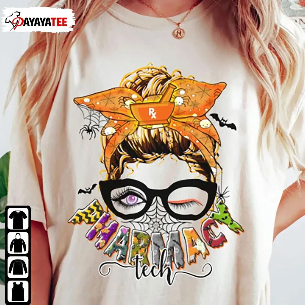 Pharmacy Tech Halloween Shirt Messy Bun Assistant Pharmacists Halloween - Ingenious Gifts Your Whole Family