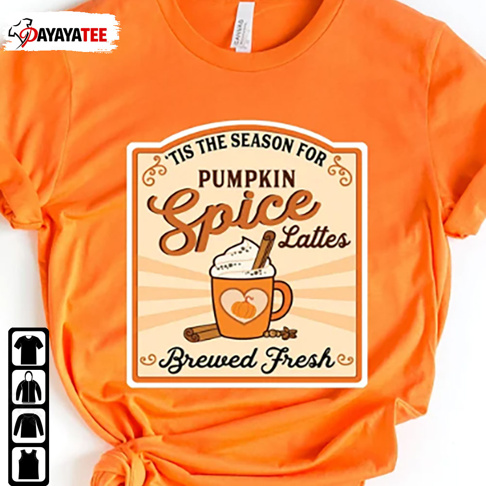 Pumpkin Spice Latte Shirt Fall Coffee Thanksgiving Halloween - Ingenious Gifts Your Whole Family