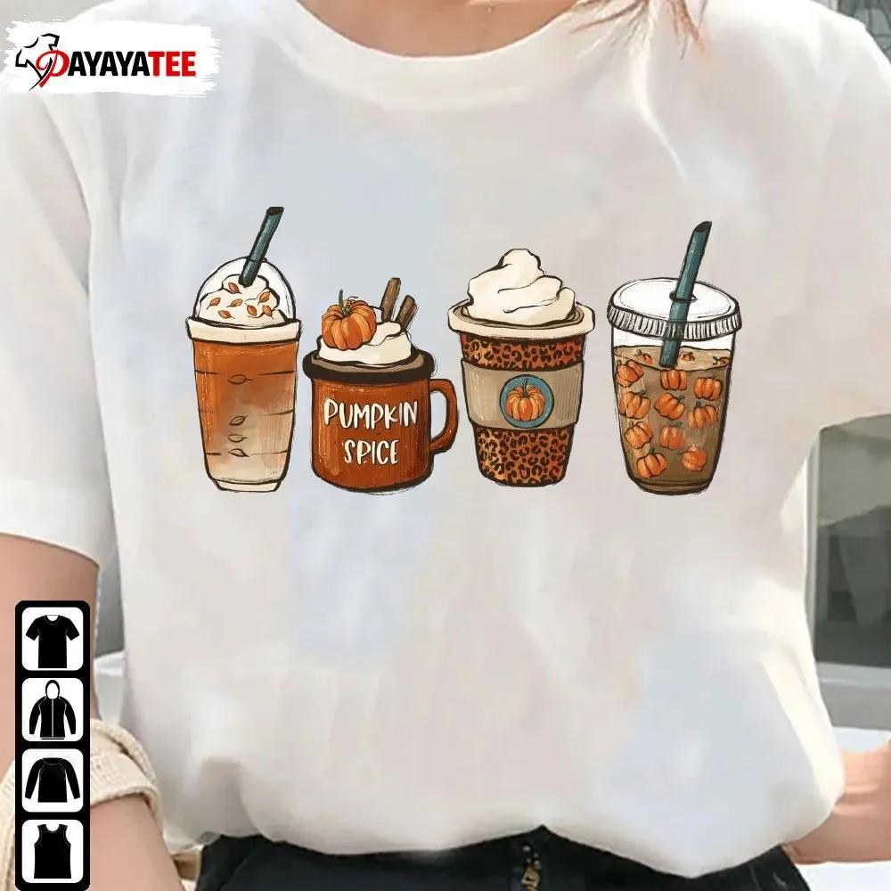 Pumpkin Spice Shirt Latte Fall Coffee Thanksgiving Warm Cozy Autumn Orange - Ingenious Gifts Your Whole Family