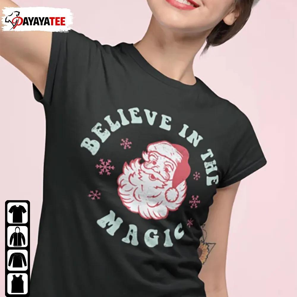 Santa Clause Believe In The Magic Vintage Shirt Christmas Gift - Ingenious Gifts Your Whole Family