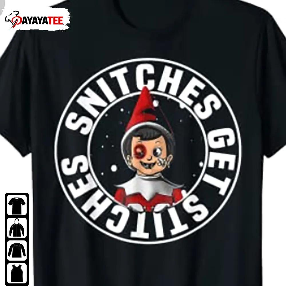 Snitches Get Stitches Shirt Elf Boy Funny Santa Xmas - Ingenious Gifts Your Whole Family