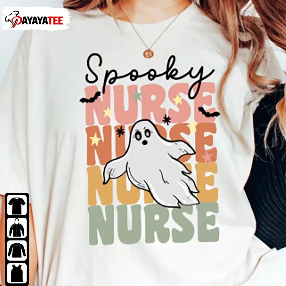 Spooky Nurse Ghost Shirt Spooky Season Fall Nurse Gift - Ingenious Gifts Your Whole Family