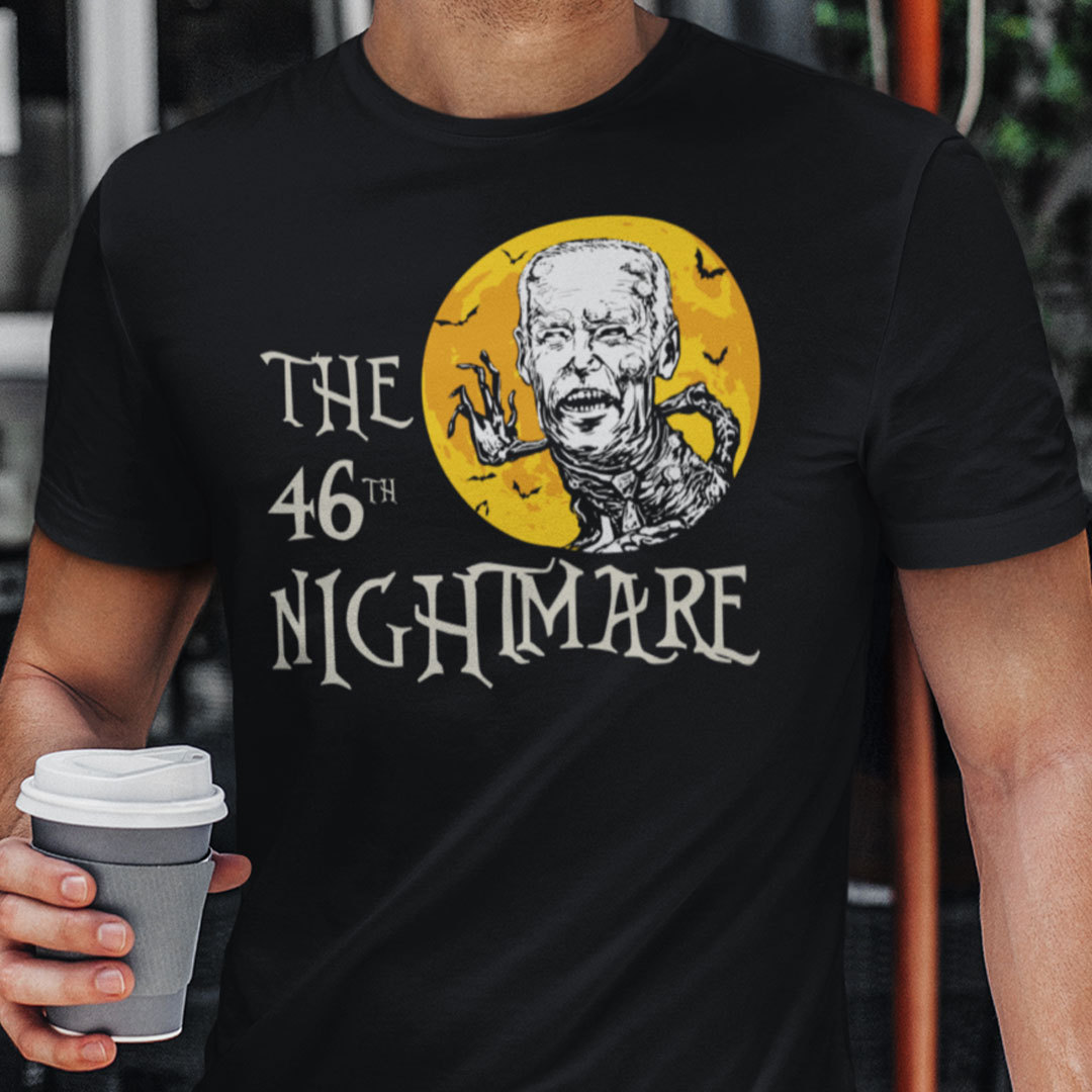The 46 Nightmare Shirt Anti Biden Halloween