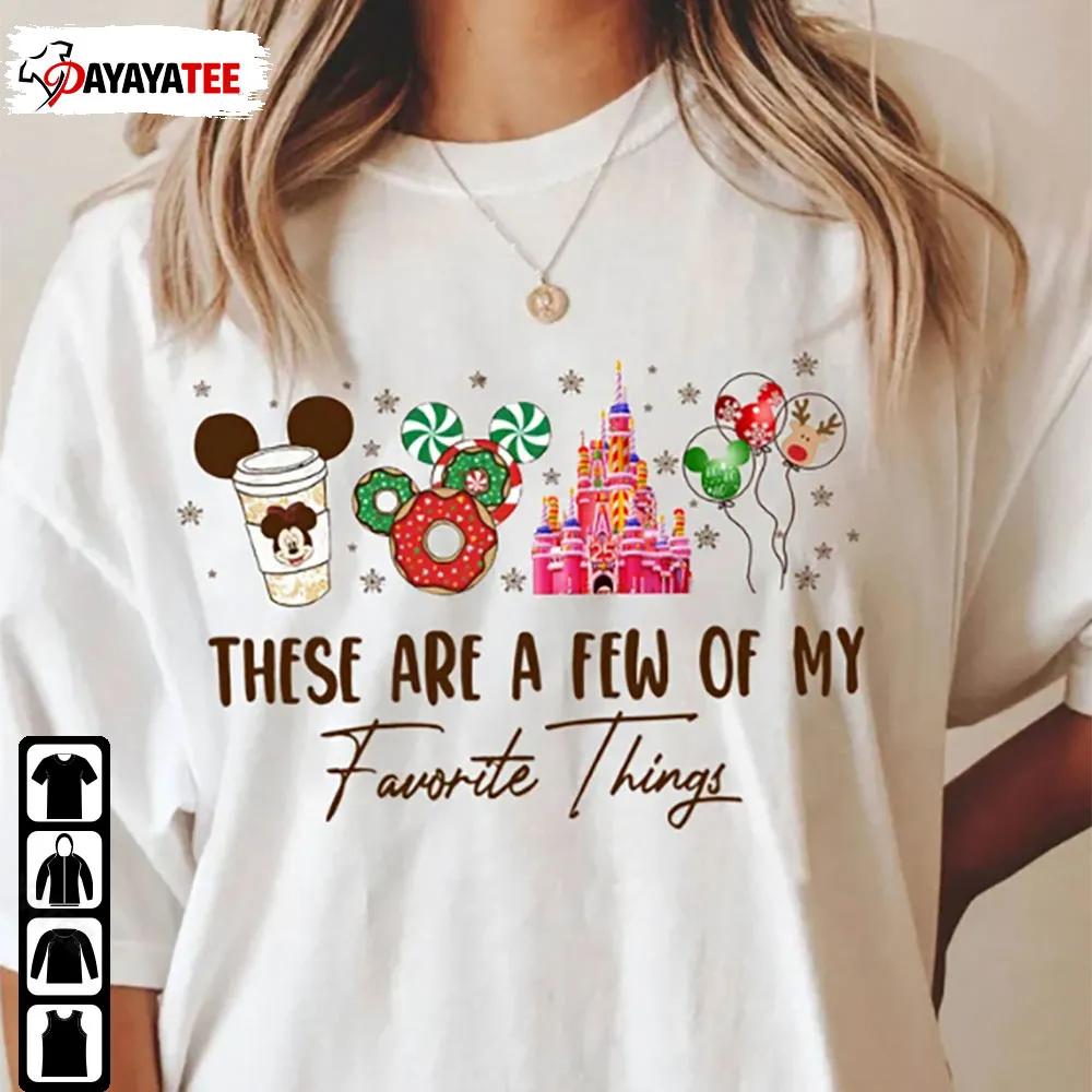 There Are A Few Of My Favourite Things Christmas Shirt - Ingenious Gifts Your Whole Family