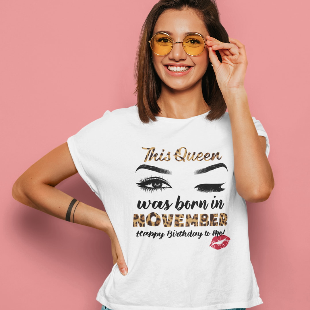 This Queen Was Born In November Shirt Happy Birthday To Me