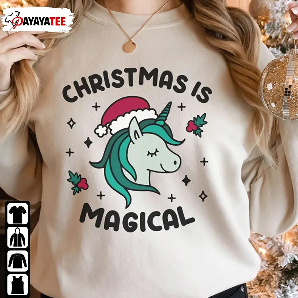 Unicorn Christmas Is Magical Sweatshirt Ugly Christmas Shirt - Ingenious Gifts Your Whole Family