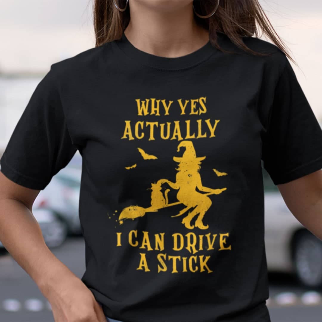 Yes I Can Drive A Stick Shirt Witch Halloween