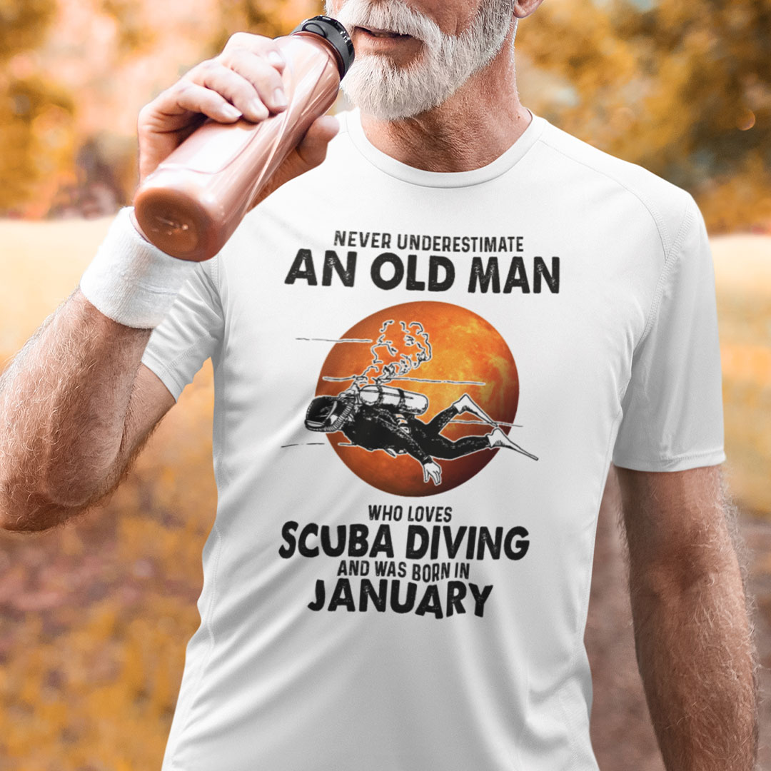 An Old Man Who Loves Scuba Diving Shirt Born In January