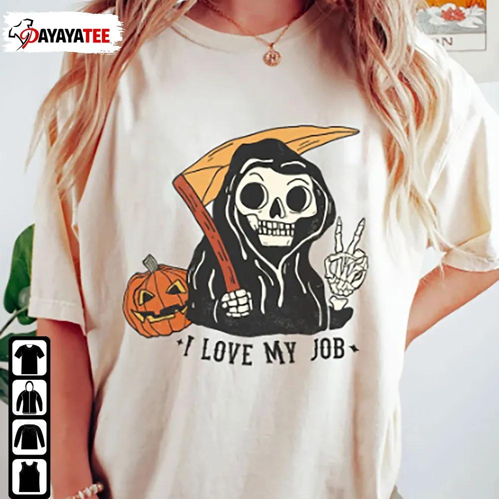 Death I Love My Job Shirt Grim Reaper Death Halloween Pumpkin Lantern - Ingenious Gifts Your Whole Family