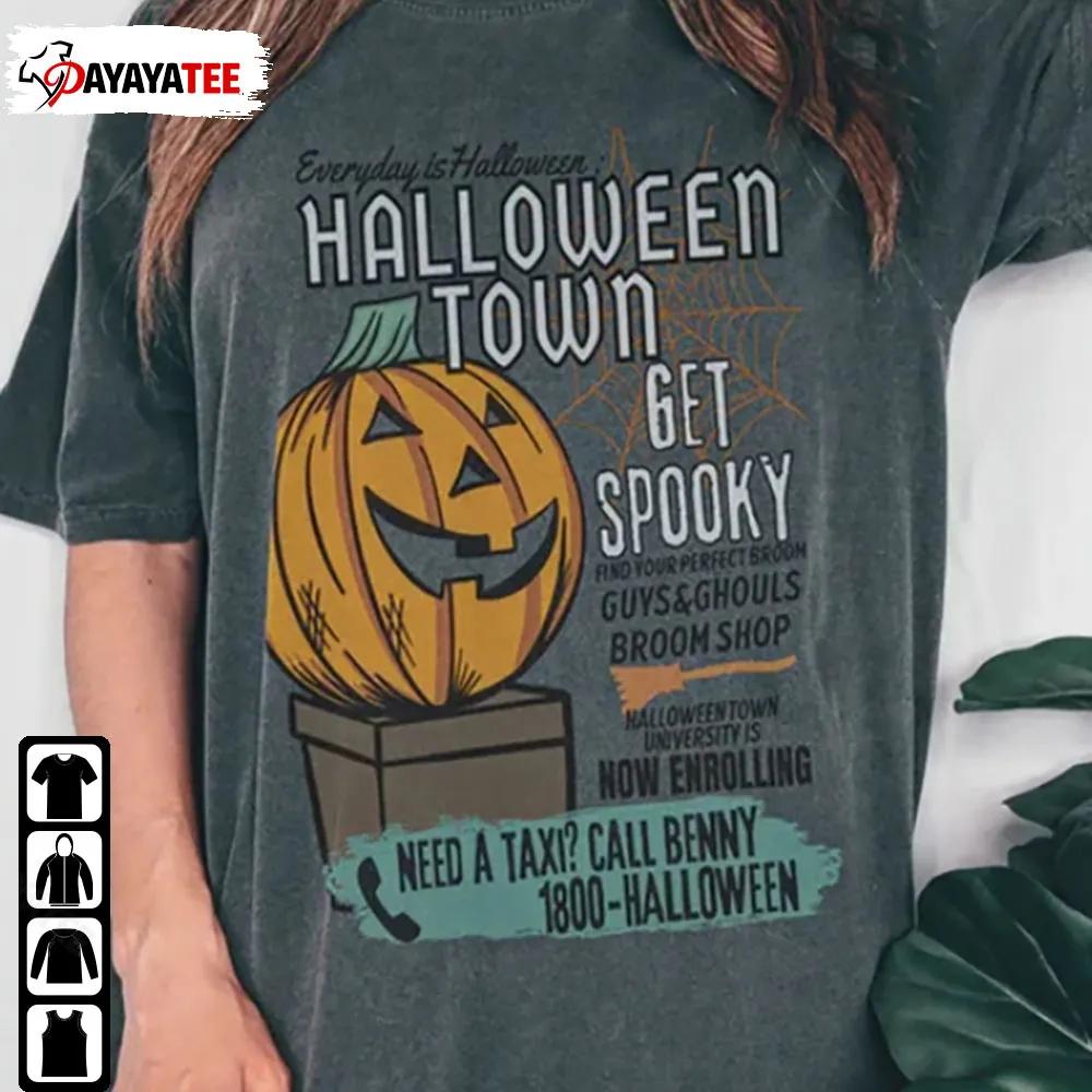 Everyday Is Halloween Town Shirt Pumpkin Get Spooky Unisex - Ingenious Gifts Your Whole Family