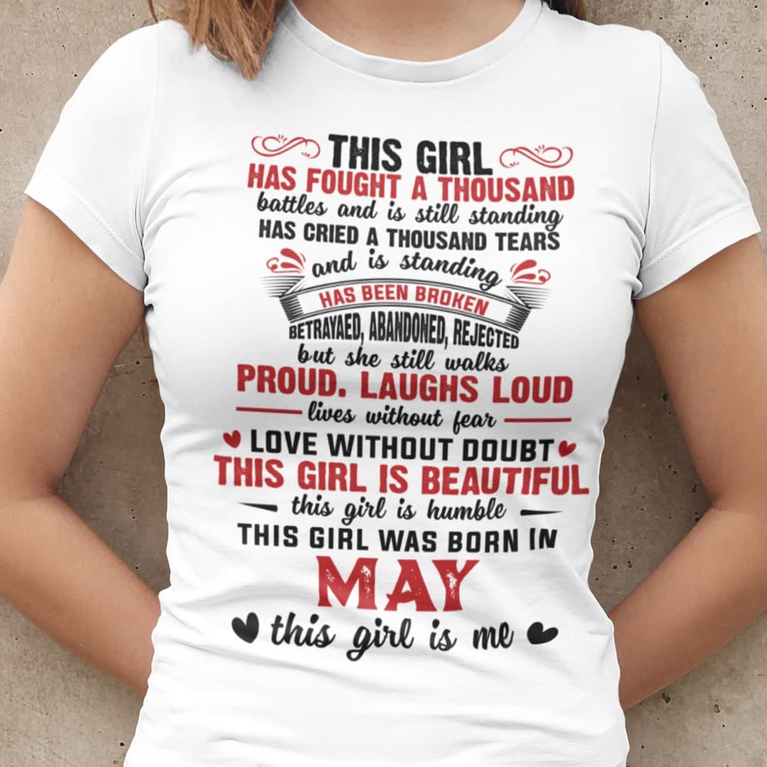 Girl Has Fought A Thousand Battles May Birthday Shirt