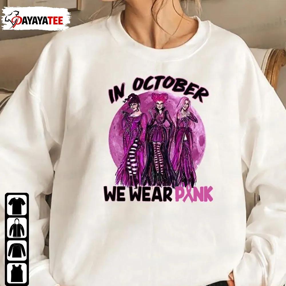 Hocus Pocus In October We Wear Pink Horror Character Shirt Breast Cancer Awareness - Ingenious Gifts Your Whole Family