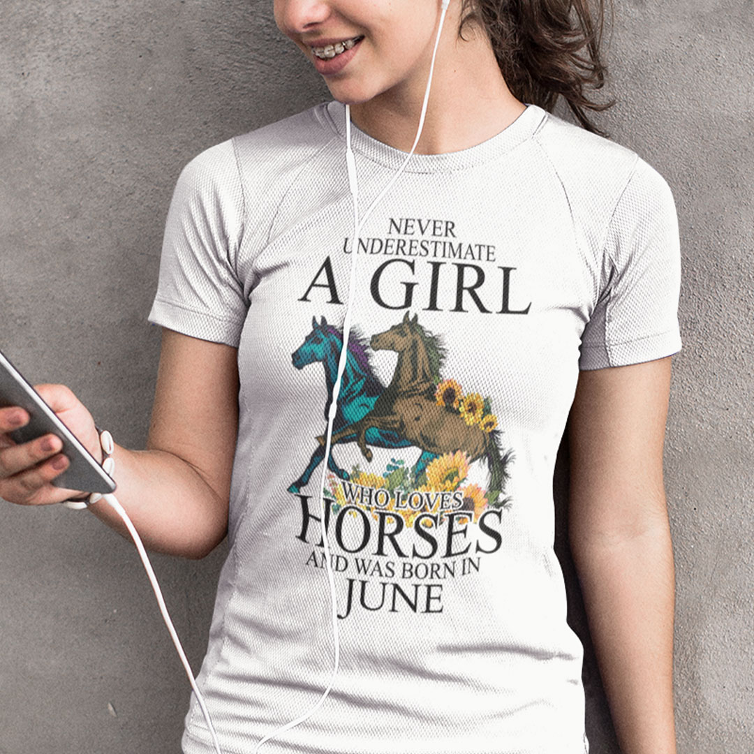 Horse Girl T Shirt Loves Horses And Was Born In June