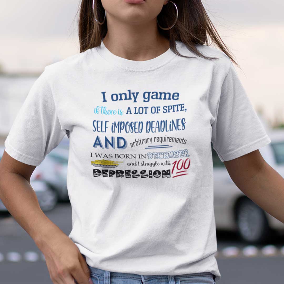 I Only Game If There Is A Lot Of Spite I Was Born In December Shirt