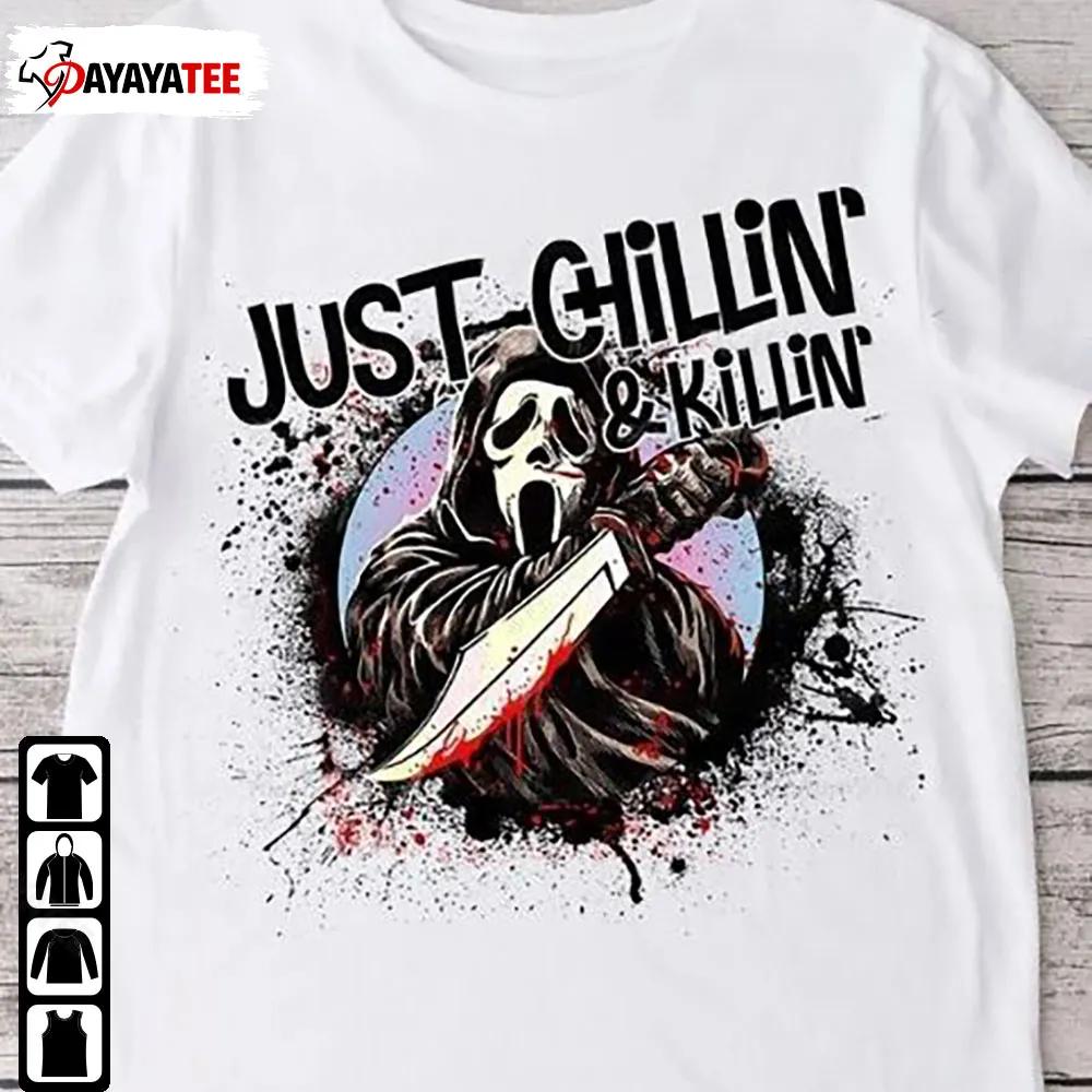 Just Chilling And Killing Ghost Shirt Halloween Scream Horror Movie - Ingenious Gifts Your Whole Family