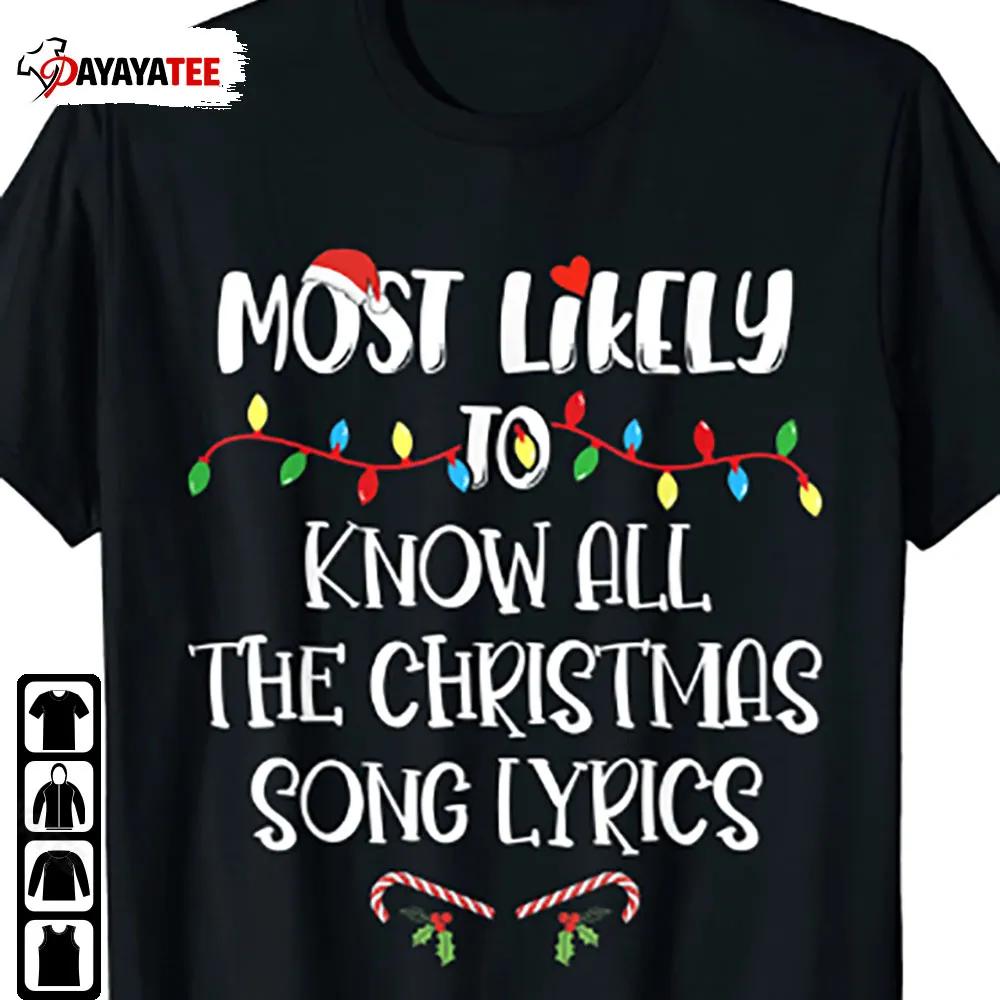 Most Likely To Christmas Know All The Christmas Song Lyrics Shirt - Ingenious Gifts Your Whole Family