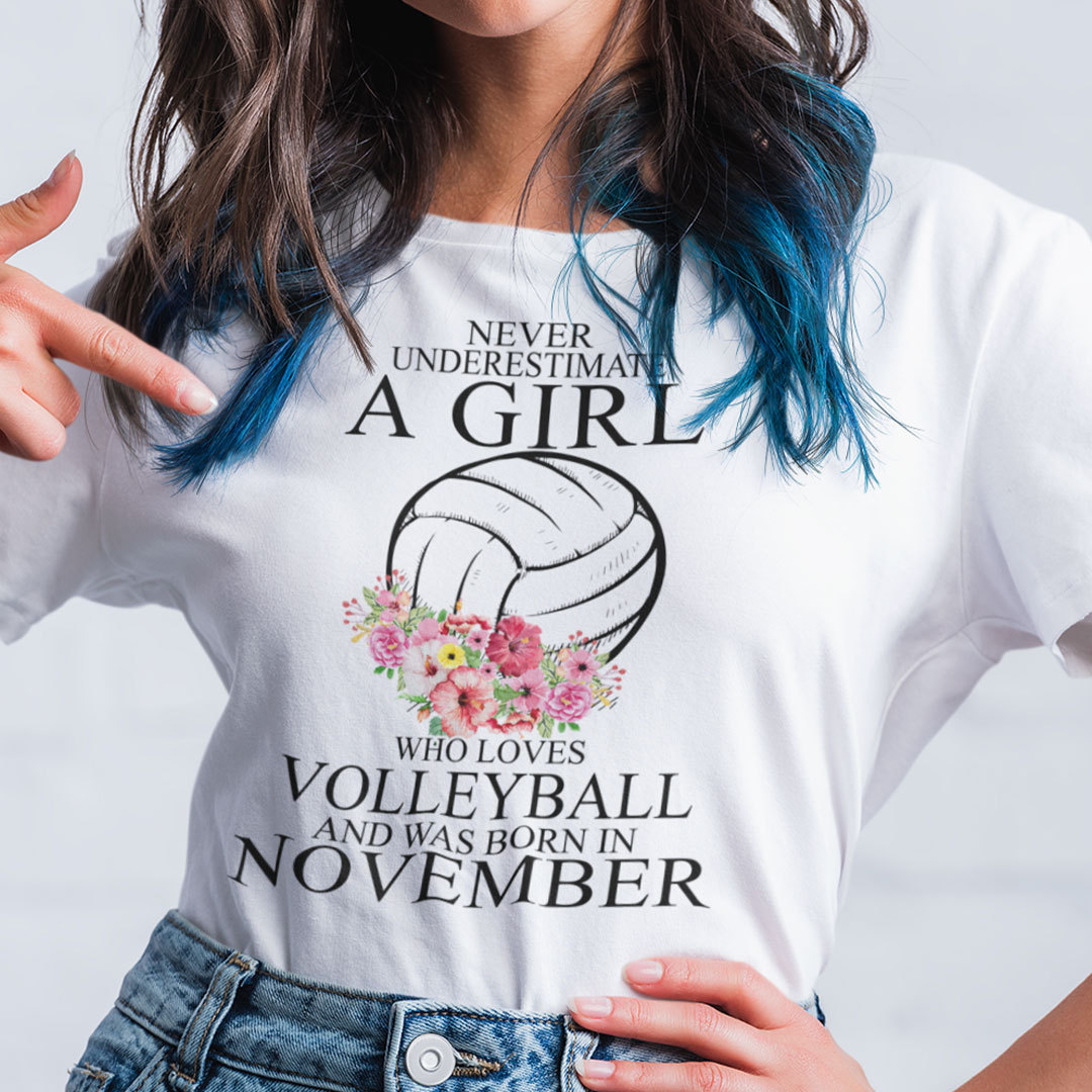 Never Underestimate A Girl Loves Volleyball Shirt October