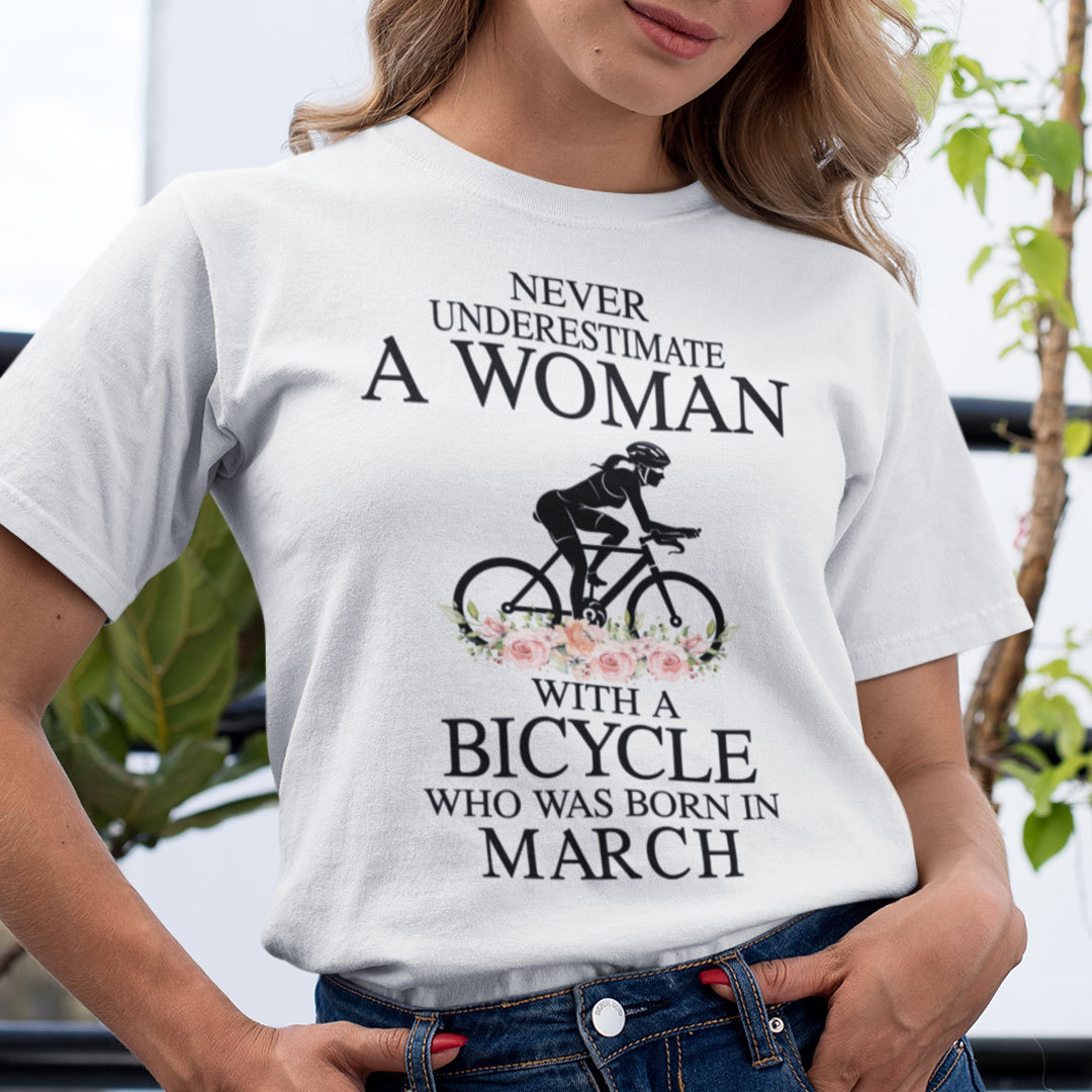 Never Underestimate A Woman With A Bicycle Shirt March