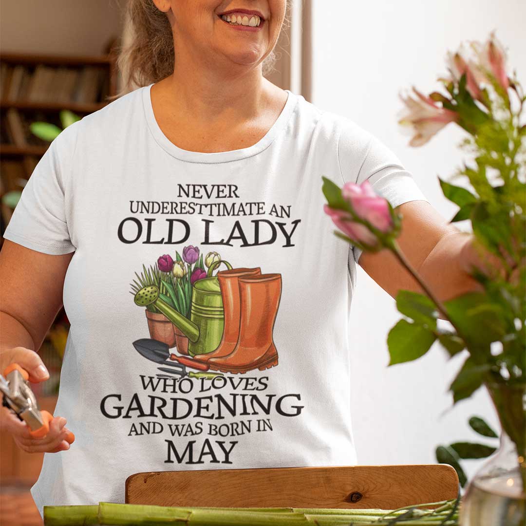 Never Underestimate Old Lady Who Loves Gardening Shirt May