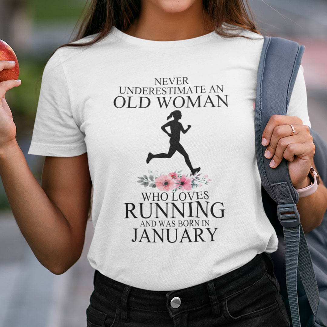 Never Underestimate Old Woman Who Loves RunningShirt January