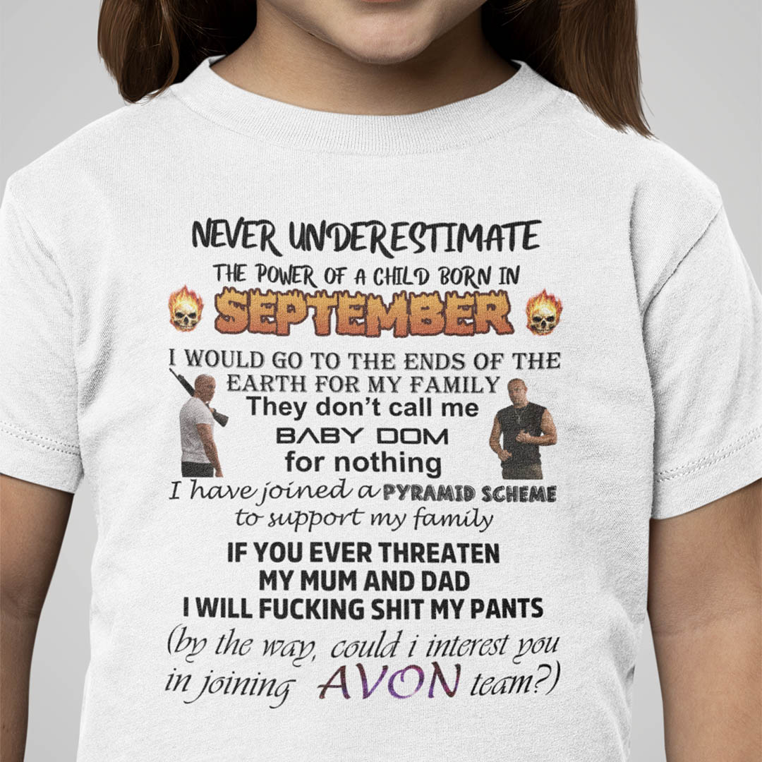 Never Underestimate The Power Of A Child Born In September Shirt