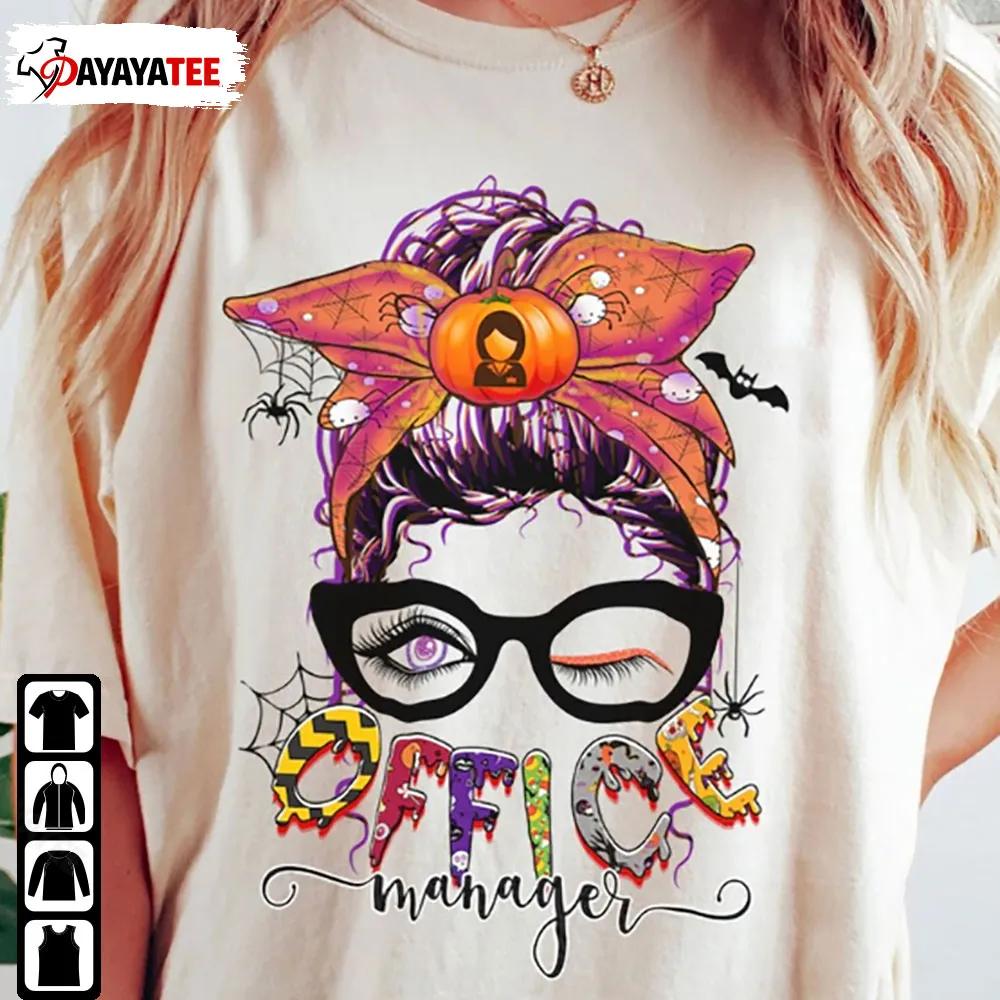 Office Manager Halloween Shirt Messy Bun Administrative Managers Halloween Costume - Ingenious Gifts Your Whole Family