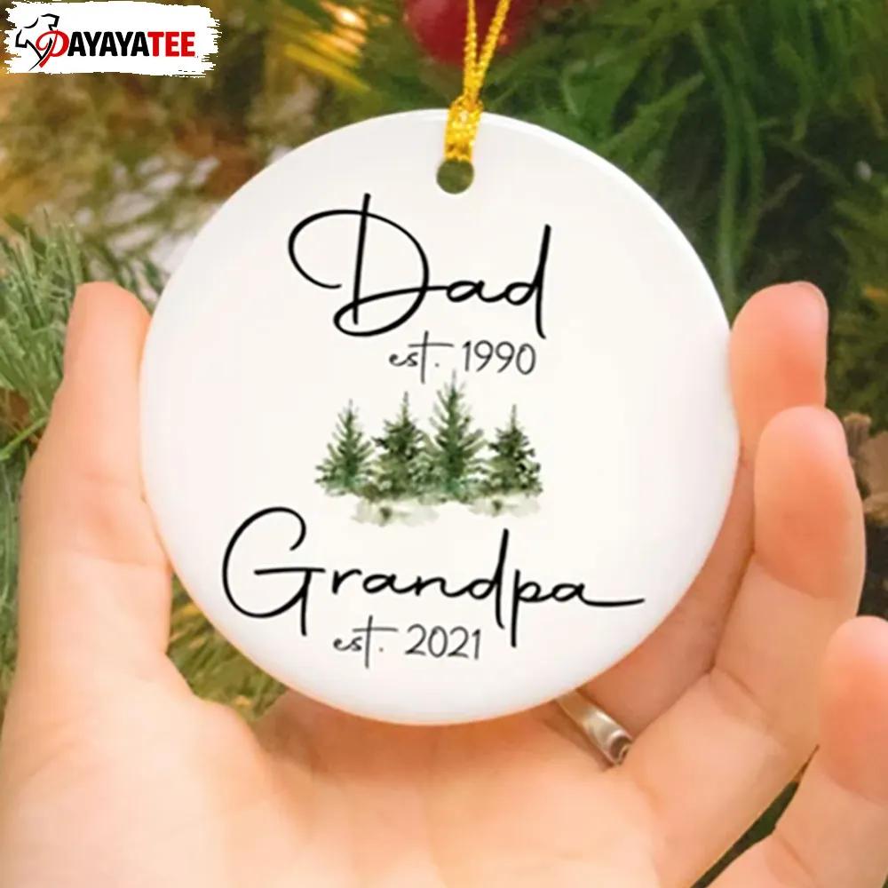 Personalized Dad Est Grandpa Est Christmas Ornament Pregnancy Announcement - Ingenious Gifts Your Whole Family