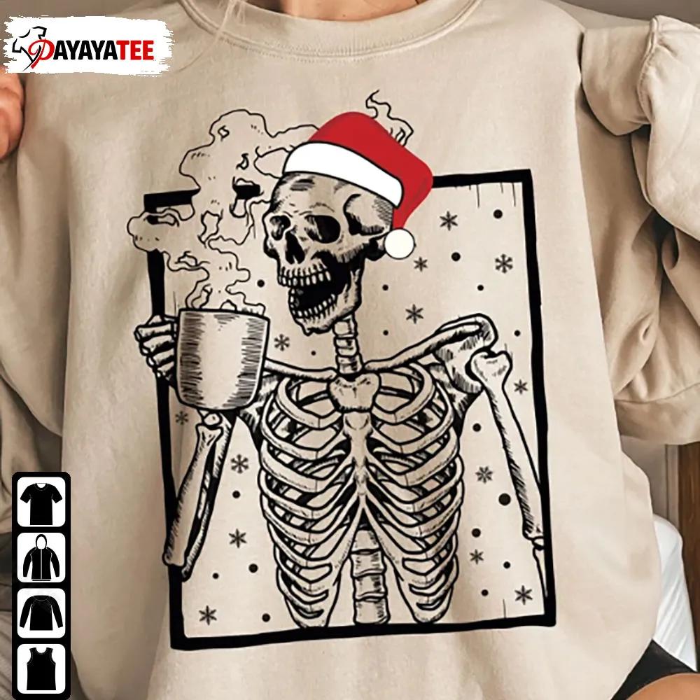 Skeleton Drinking Coffee Shirt Death Drinking Coffee Skeleton Christmas - Ingenious Gifts Your Whole Family