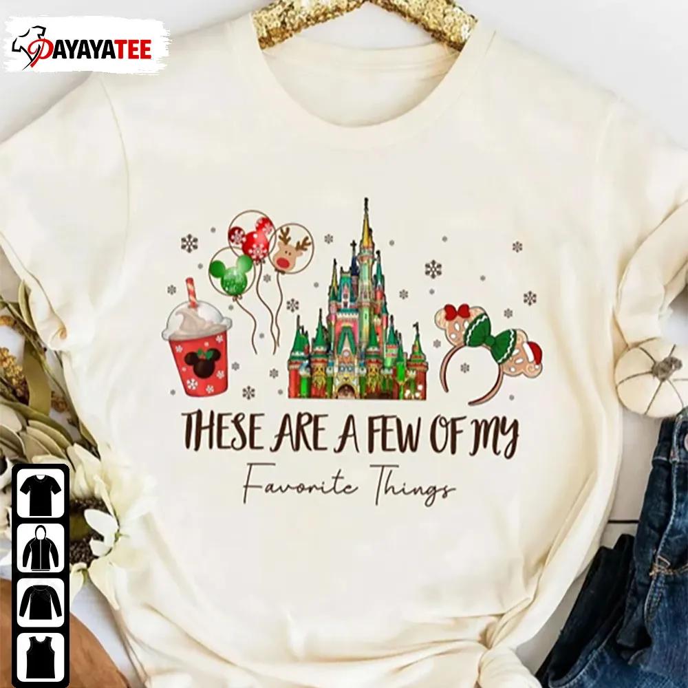 There Are A Few My Favorite Things Christmas Disney Snacks Shirt - Ingenious Gifts Your Whole Family