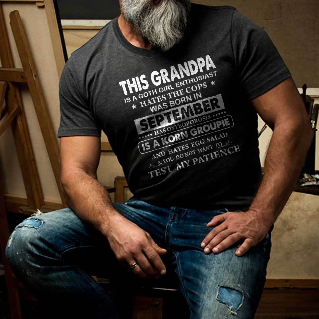 This Grandpa Is A Goth Girl Enthusiast Hates The Cops Was Born In September Shirt
