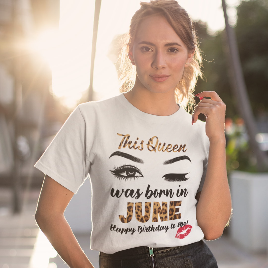 This Queen Was Born In June Shirt Happy Birthday To Me