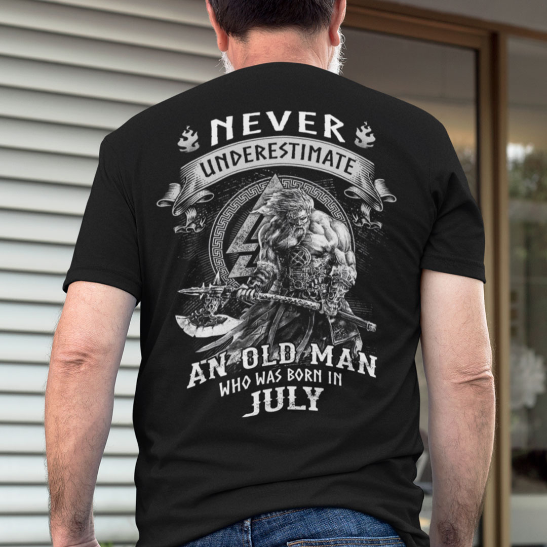 Viking Warrior Shirt An Old Man Born In July